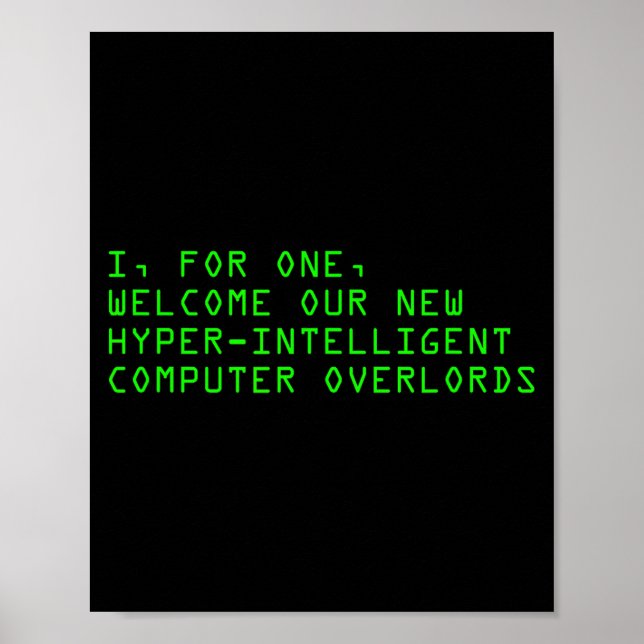 Poster I, For One, Welcome Our New Computer Overlords Ai  (Frente)