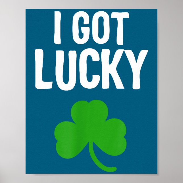 Poster I Got Lucky Dad St Patricks Day Pregnancy Announce (Frente)