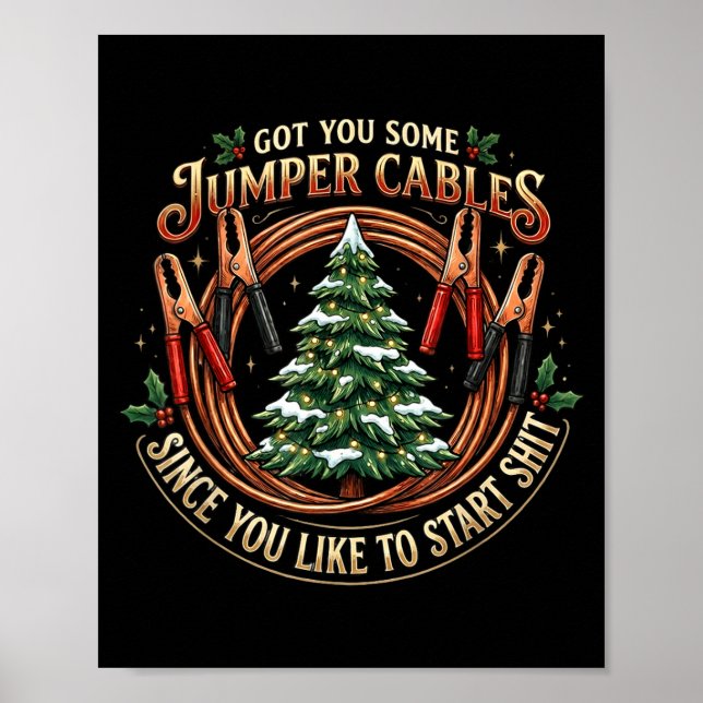 Poster I Got You Some Jumper Cables Since You Like Funny  (Frente)