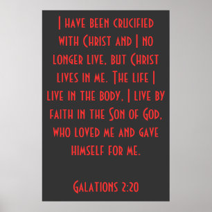 Póster I have been Crucified with Christ...Galatians 2:20