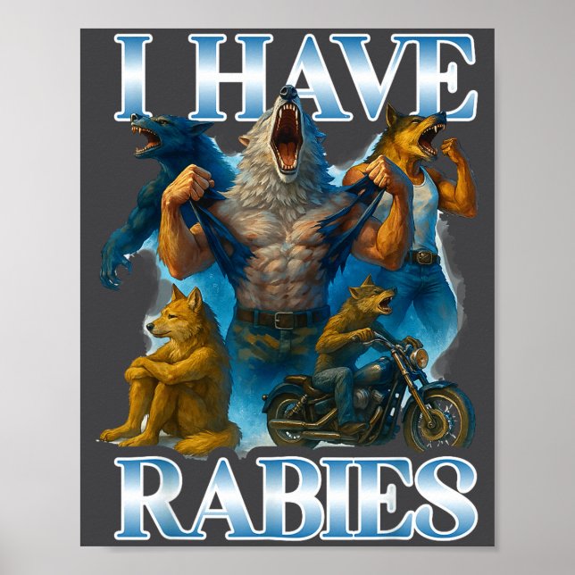 Poster I Have Rabies Funny Cringe Werewolf Meme Alpha Wol (Frente)