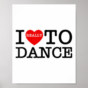 Poster I Heart Love Dance Diancing Dancing Dancing Dia de