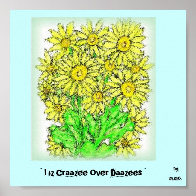 Poster " I iz Craazee Over Daazees ", (Frente)