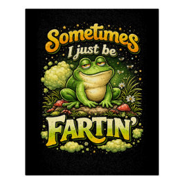 Póster I Just Be Fartin’