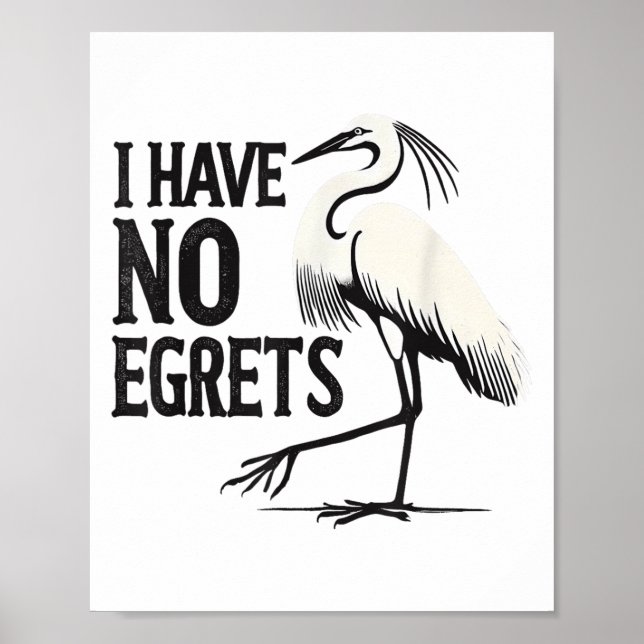 Poster I Just Can't Tee Co. Funny I Have No Egrets Regret (Frente)