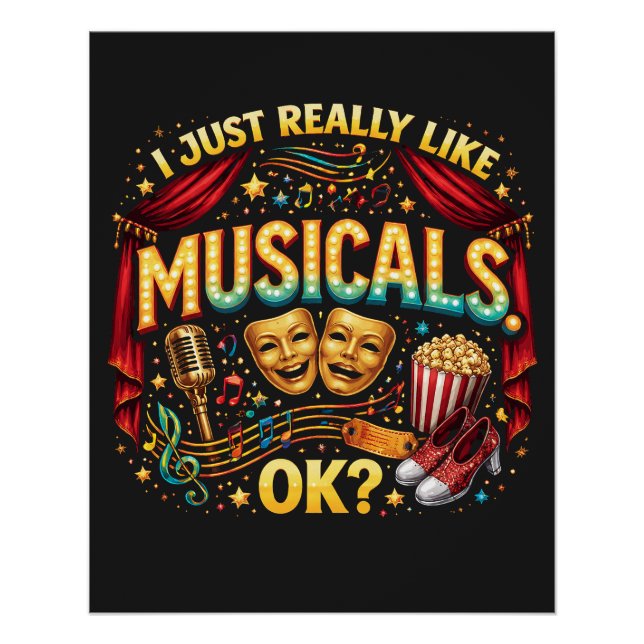 Póster I Just Really Like Musicals, OK? (Frente)