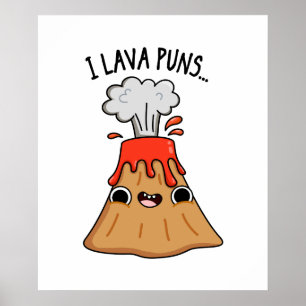 Poster I Lava Puns Cute Geology Volcano Pun
