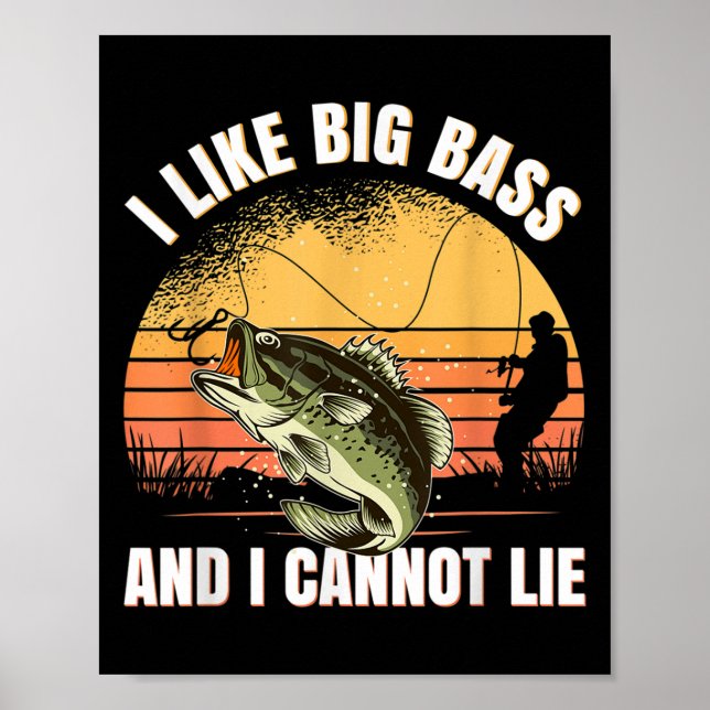 Poster I Like Big B And I Cannot Lie Fishing  (Frente)