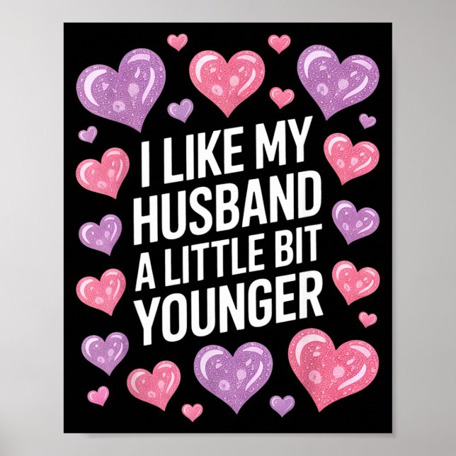 Poster I Like My Husband A Little Bit Younger Funny Sayin (Frente)