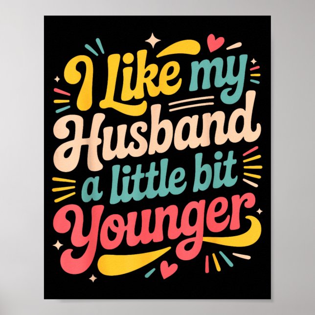 Poster I Like My Husband A Little Bit Younger Funny Women (Frente)