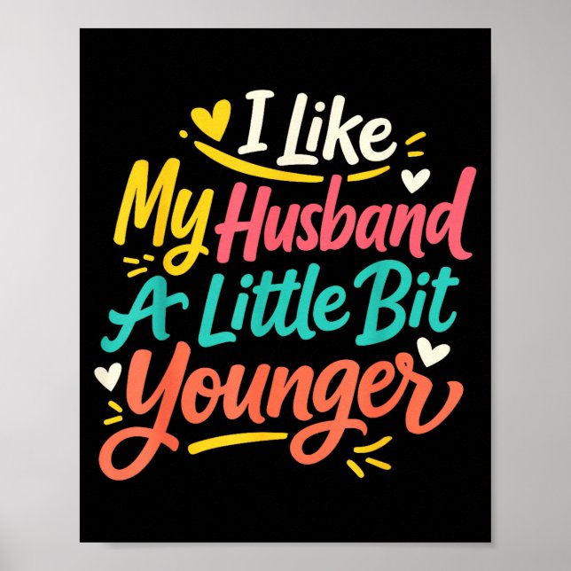 Poster I Like My Husband A Little Bit Younger Funny Women (Frente)