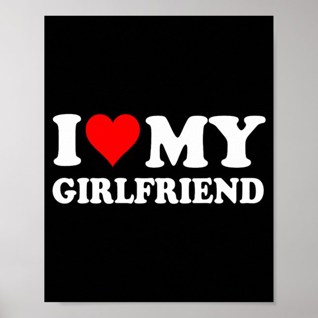 Poster I Love My Beautiful Girlfriend I Heart My Beautifu (Frente)