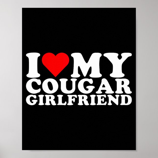 Poster I Love My Cougar Girlfriend I Heart My Cougar Gf  (Frente)