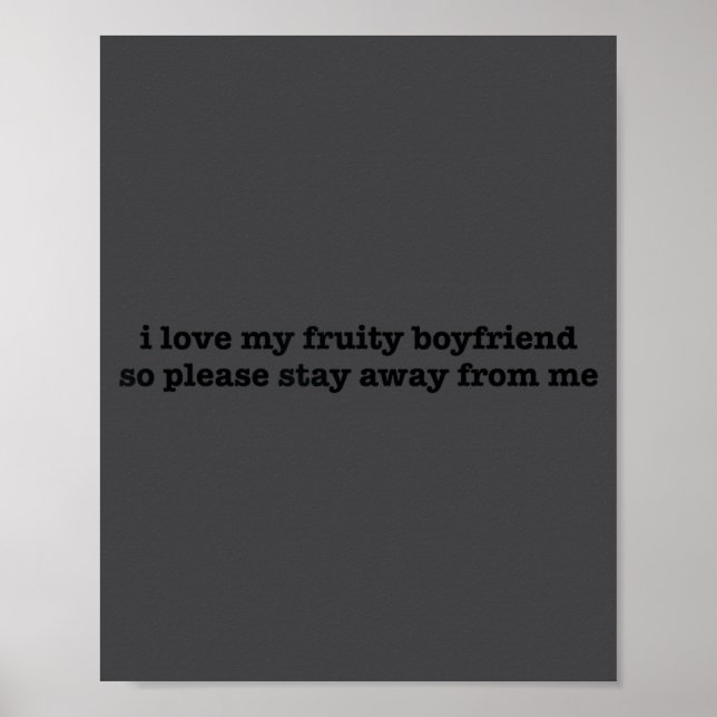 Poster I Love My Fruity Boyfriend Funny Girlfriend Humor  (Frente)