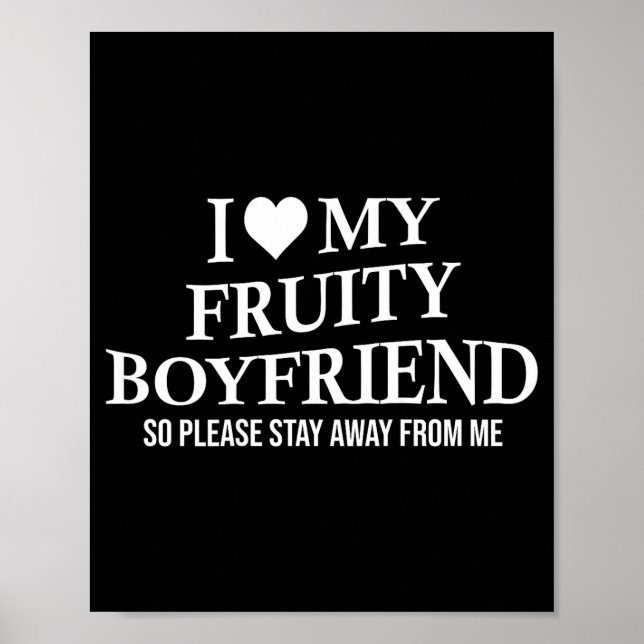 Poster I Love My Fruity Boyfriend Funny Girlfriend Humor  (Frente)