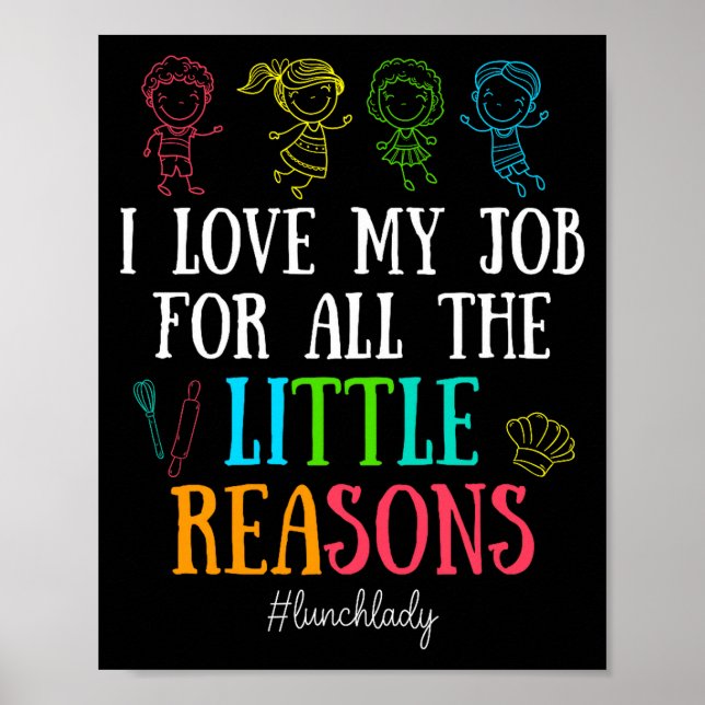 Poster I Love My Job For All The Little Reasons Lunch Lad (Frente)