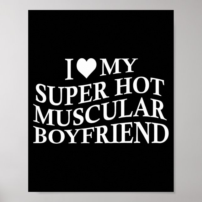 Poster I Love My Super Hot Muscular Boyfriend Funny Love  (Frente)