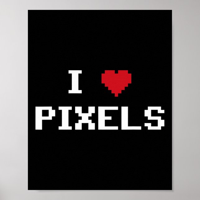 Poster I Love Pixels C64 Fans Heart Gaming Shirt Funny Vi (Frente)