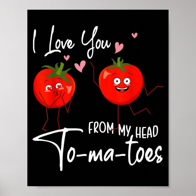 Poster I Love You From My Head Tomatoes Funny Valentine S (Frente)