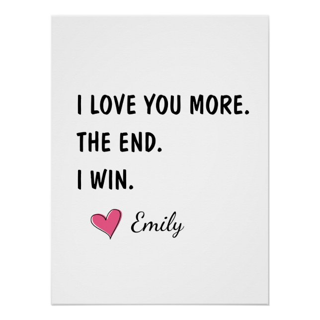 Póster I Love You More The End I Win – Funny Dad (Frente)