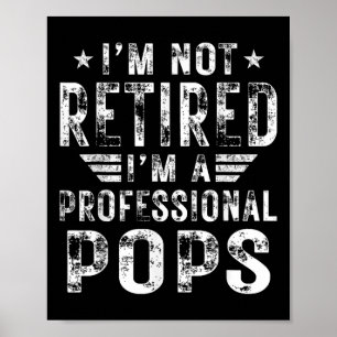 Poster I&#; m Não Aposentado I&#; m Fath a Pop Profission