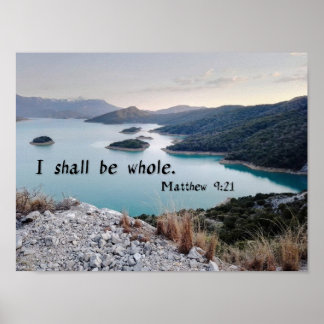 Poster I Shall Be Whole - Bible Verse Art