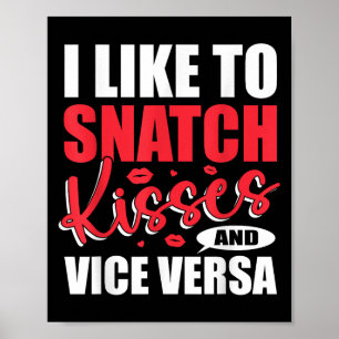 Poster I Snatch Kisses &amp; Vice Versa Engraçado Adulto 