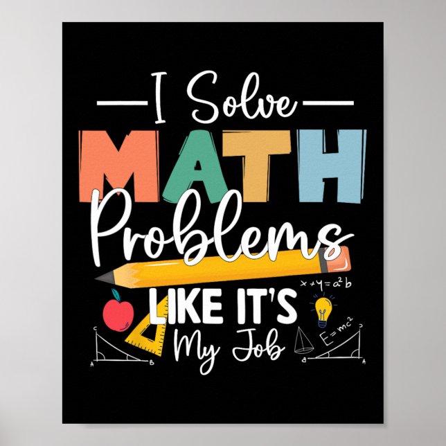 Poster I Solve Math Problems Like It's My Job For Kids Wo (Frente)