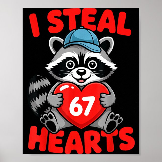 Poster I Steal 67 Hearts Funny 67 Valentine Raccoon Men B (Frente)