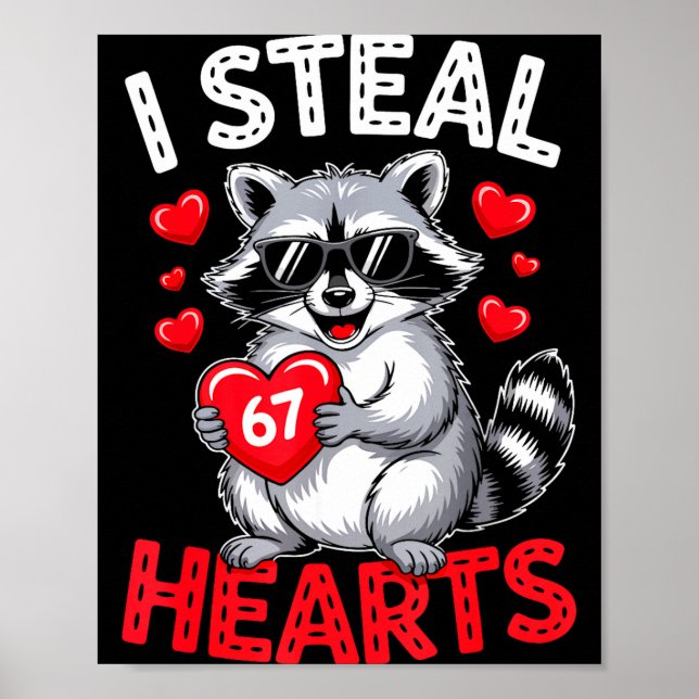 Poster I Steal 67 Hearts Funny 67 Valentine Raccoon Men B (Frente)