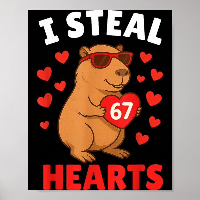 Poster I Steal 67 Hearts Valentine’s Day 67 Meme 6 7 Capy (Frente)