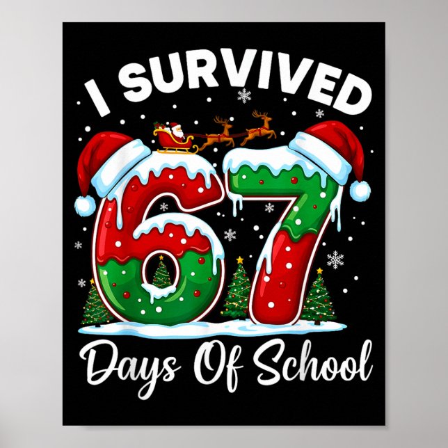 Poster I Survived 67 Days Of School Christmas Countdown K (Frente)