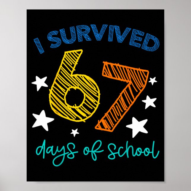 Poster I Survived 67 Days Of School Funny 67 Teachers Stu (Frente)