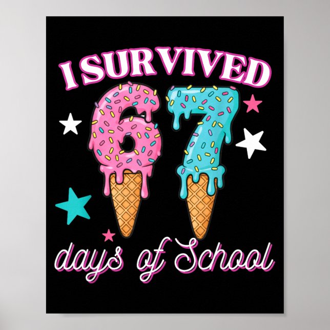 Poster I Survived 67 Days Of School Funny 67 Teachers Stu (Frente)