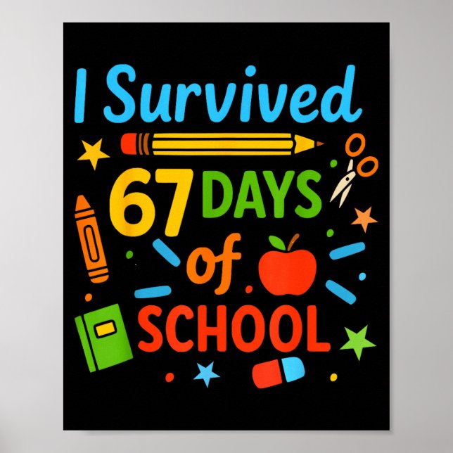 Poster I Survived 67 Days Of School Funny 67 Teachers Stu (Frente)