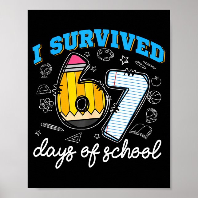 Poster I Survived 67 Days Of School Funny 67 Teachers Stu (Frente)