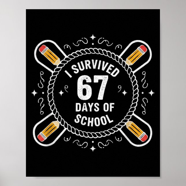 Poster I Survived 67 Days Of School Funny 67 Teachers Stu (Frente)