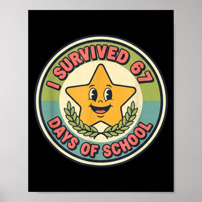 Poster I Survived 67 Days Of School Funny 67 Teachers Stu (Frente)