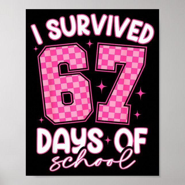 Poster I Survived 67 Days Of School Funny 67 Teachers Stu (Frente)