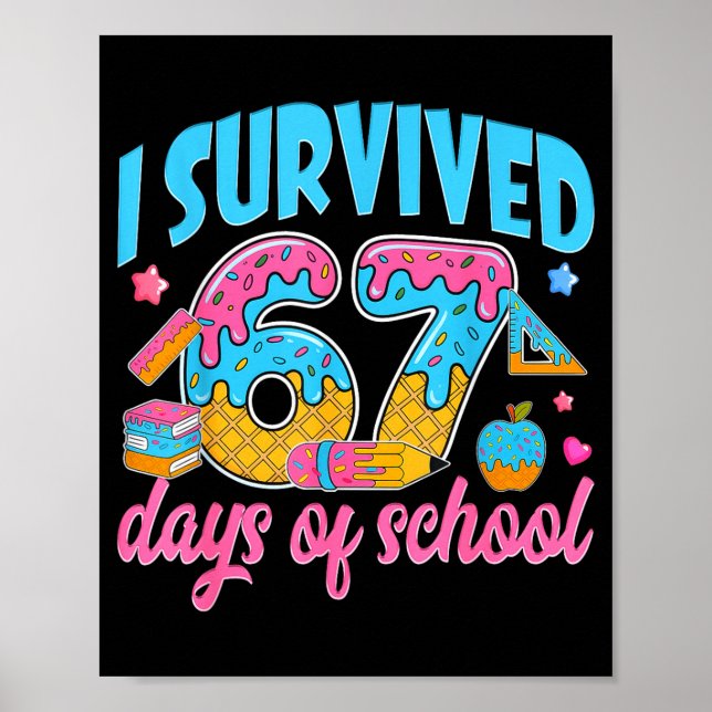 Poster I Survived 67 Days Of School Funny 6 7 Meme Teache (Frente)