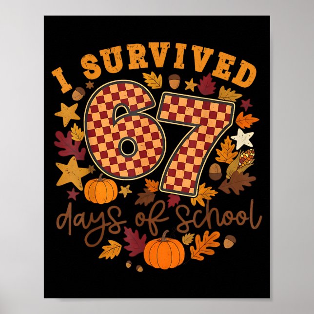 Poster I Survived 67 Days Of School Funny 6 7 Thanksgivin (Frente)
