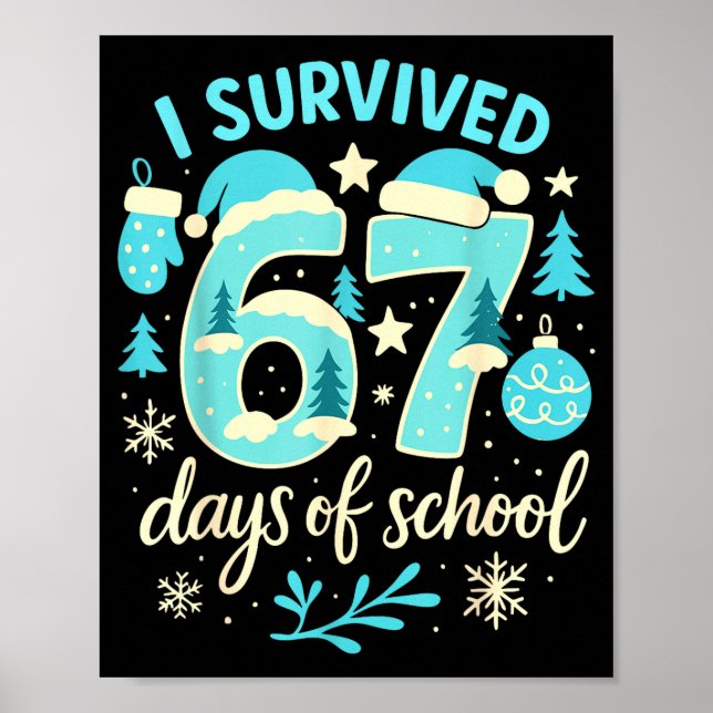 Poster I Survived 67 Days Of School Funny Christmas Teach (Frente)