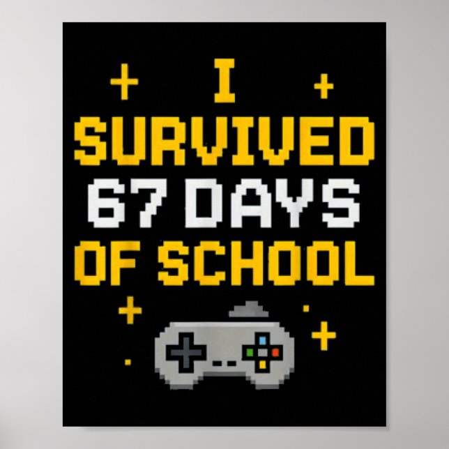 Poster I Survived 67 Days Of School Funny Gamer Student M (Frente)