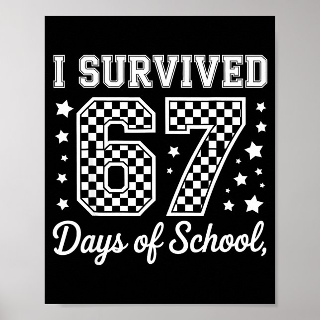 Poster I Survived 67 Days Of School Funny Meme Teacher St (Frente)