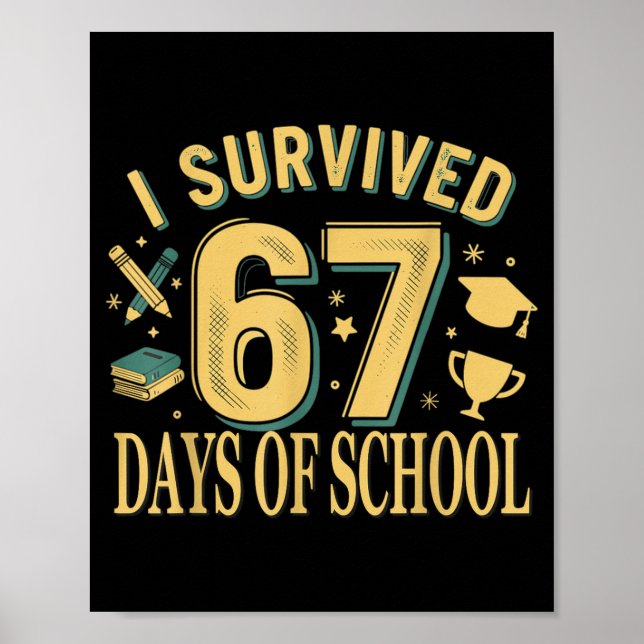 Poster I Survived 67 Days Of School Funny Meme Teacher St (Frente)