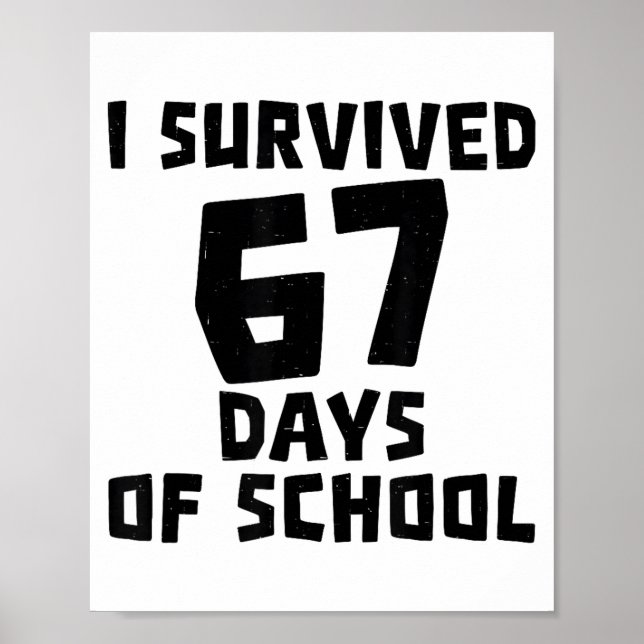 Poster I Survived 67 Days Of School - Quote Student Life  (Frente)