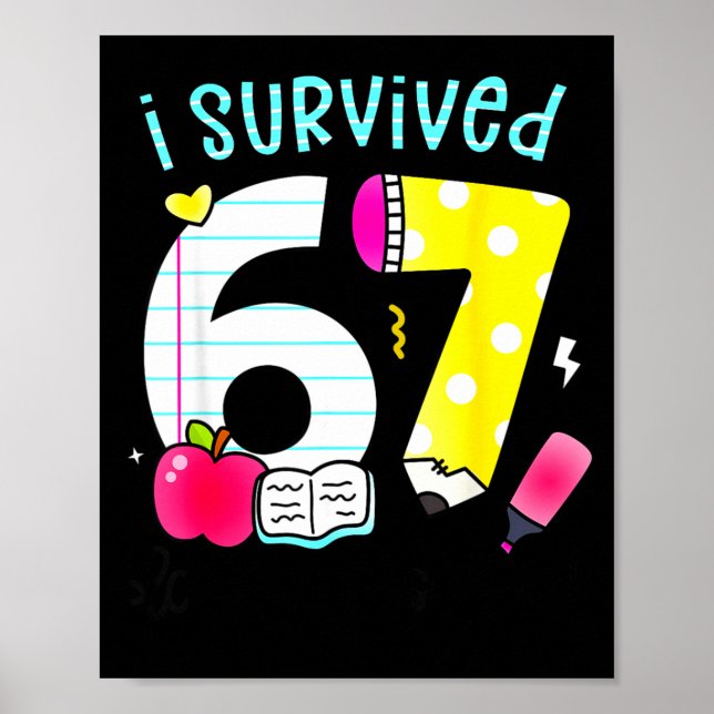 Poster I Survived 67 Days Of School Six Seven Meme Teache (Frente)