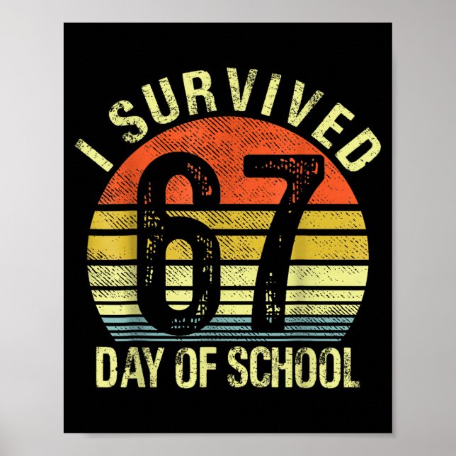 Poster I Survived 67 Days Of School Six Seven Teachers St (Frente)