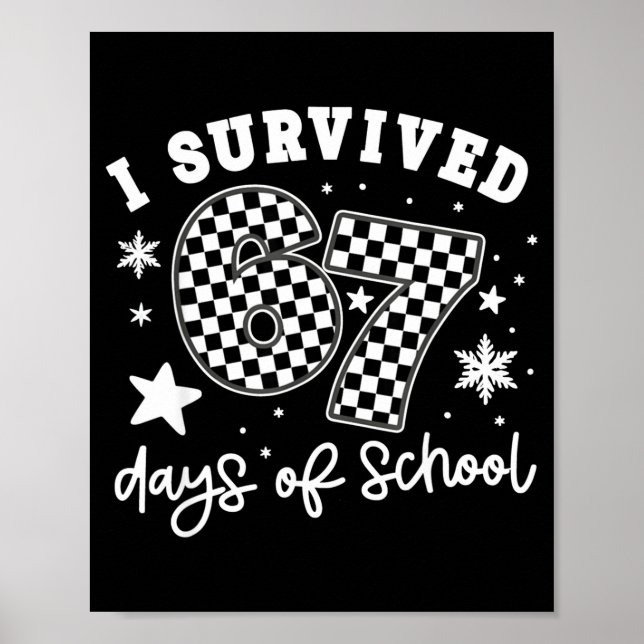 Poster I Survived 67 Days Of School Students Teachers 100 (Frente)