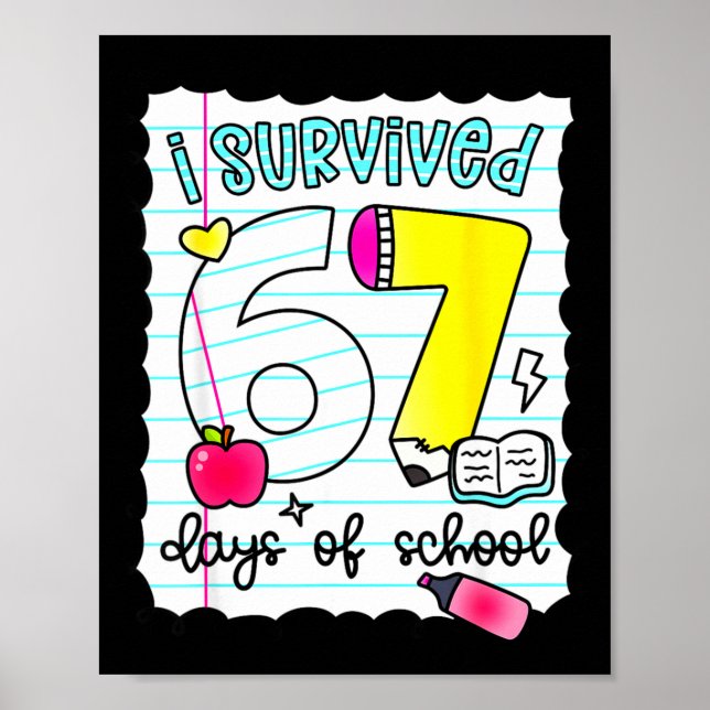 Poster I Survived 67 Days Of School Teacher Student Six S (Frente)